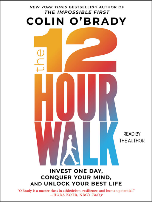 Title details for The 12-Hour Walk by Colin O'Brady - Available